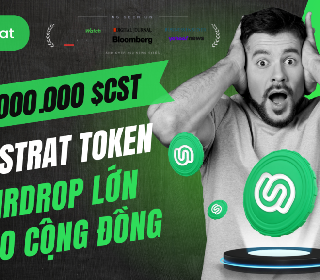 Lượng $CST khổng lồ được phát trong giai đoạn hai của chương trình Airdrop Coinstrat hấp dẫn như thế nào